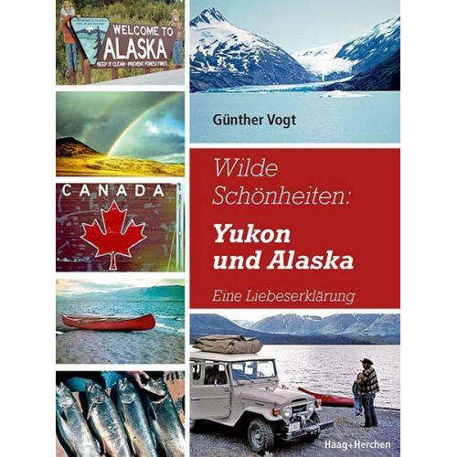 Günther Vogt - Wilde Schönheiten: Yukon und Alaska