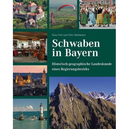 Schwaben in Bayern – Historisch-geographische Landeskunde eines Regierungsbezirks