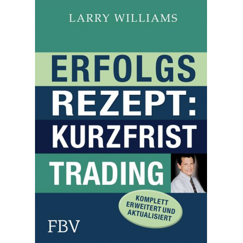 Larry Williams - Erfolgsrezept: Kurzfristtrading