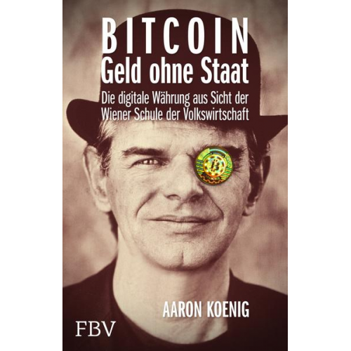 Aaron Koenig - BITCOIN - Geld ohne Staat