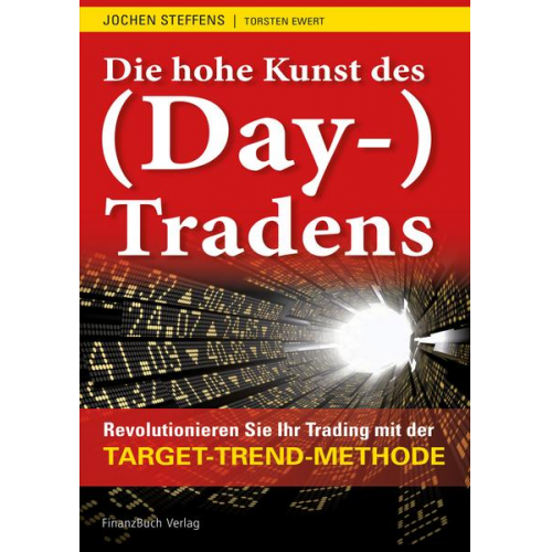 Jochen Steffens & Torsten Ewert - Die hohe Kunst des (Day-) Tradens