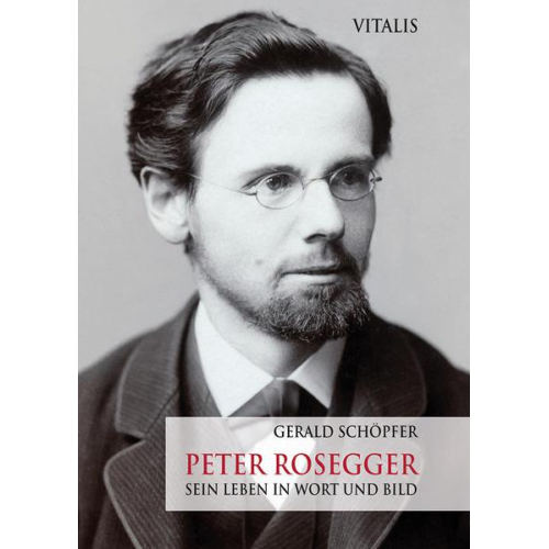 Gerald Schöpfer - Peter Rosegger