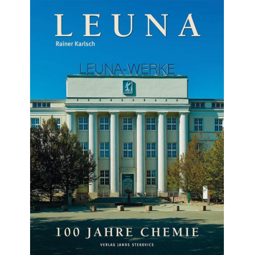 Rainer Karlsch - Leuna