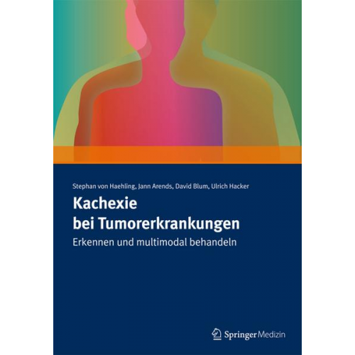 Stephan Haehling & Jann Arends & David Blum & Ulrich Hacker - Kachexie bei Tumorerkrankungen