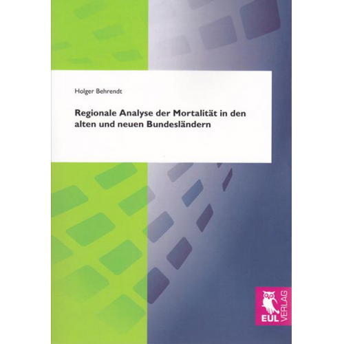 Holger Behrendt - Regionale Analyse der Mortalität in den alten und neuen Bundesländern