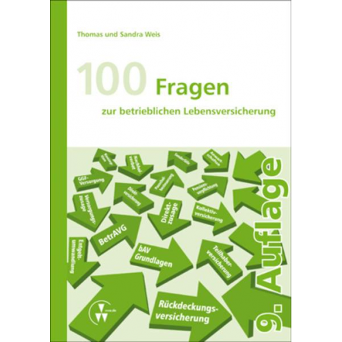 Thomas Weis & Sandra Weis - 100 Fragen zur betrieblichen Lebensversicherung