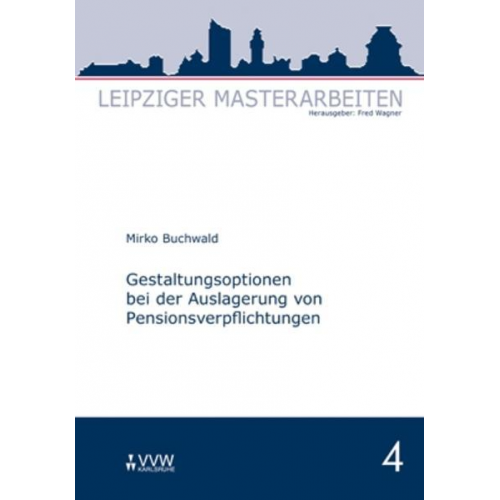 Mirko Buchwald - Gestaltungsoptionen bei der Auslagerung von Pensionsverpflichtungen