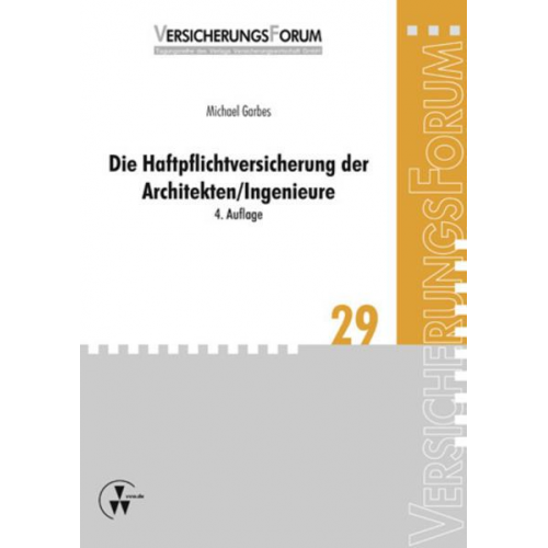 Michael Garbes - Die Haftpflichtversicherung der Architekten/Ingenieure