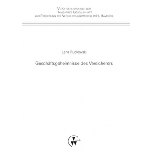 Lena Rudkowski - Geschäftsgeheimnisse des Versicherers