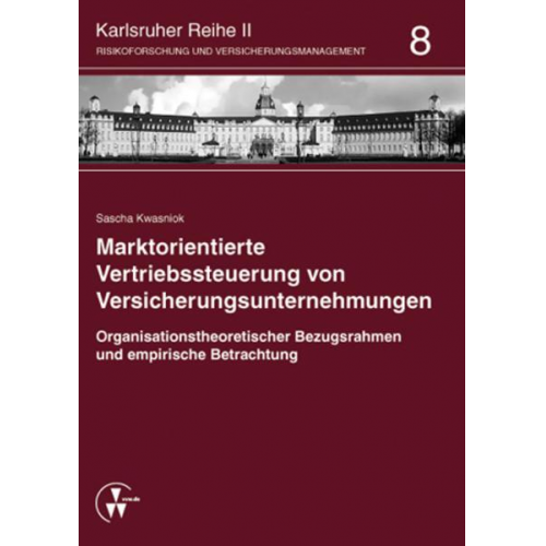 Sascha Kwasniok - Marktorientierte Vertriebssteuerung von Versicherungsunternehmungen