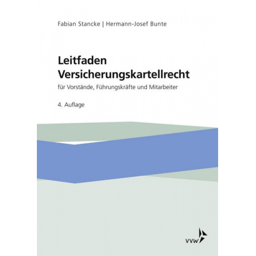 Hermann-Josef Bunte & Fabian Stancke - Leitfaden Versicherungskartellrecht