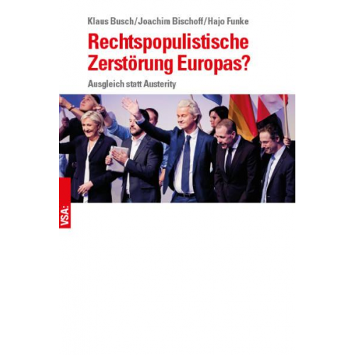 Klaus Busch & Joachim Bischoff & Hajo Funke - Rechtspopulistische Zerstörung Europas?