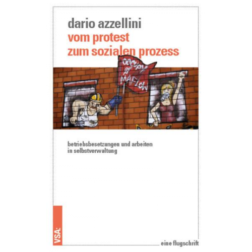 Dario Azzellini - Vom Protest zum sozialen Prozess