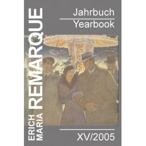 Thomas F. Schneider - Erich Maria Remarque Jahrbuch XV/2005