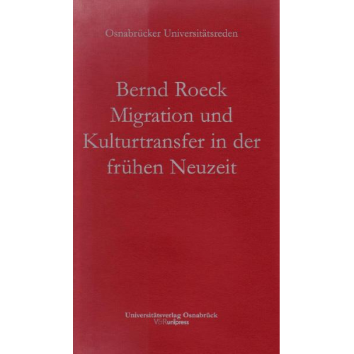 Bernd Roeck - Migration und Kulturtransfer in der frühen Neuzeit