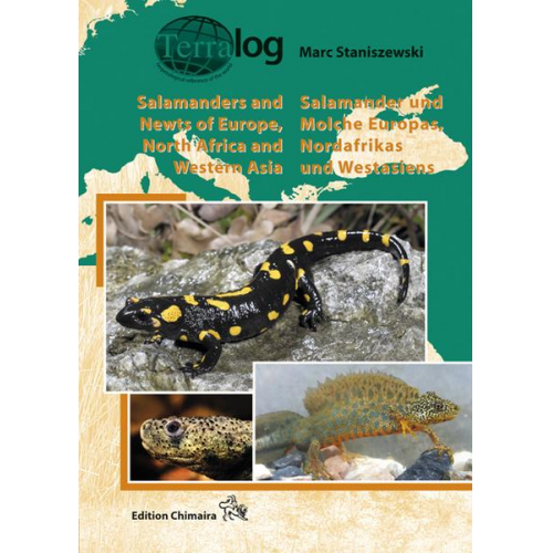 Marc Staniszewski - Salamander und Molche Europas, Nordafrikas und Westasiens. Salamanders and Newts of Europe, North Africa and Western Asia. Bd.1