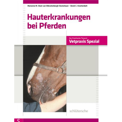 Marianne M. Sloet van Oldruitenborgh-Oosterbaan & Derek C. Knottenbelt - Hauterkrankungen bei Pferden