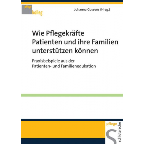 Johanna Gossens - Wie Pflegekräfte Patienten und ihre Familien unterstützen können