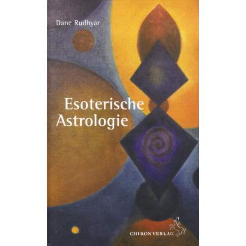 Dane Rudhyar - Esoterische Astrologie