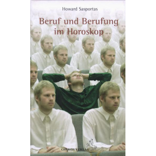 Howard Sasportas - Beruf und Berufung im Horoskop