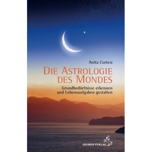 Anita Cortesi - Die Astrologie des Mondes