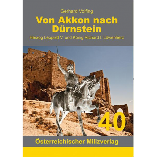 Gerhard Volfing - Von Akkon nach Dürnstein