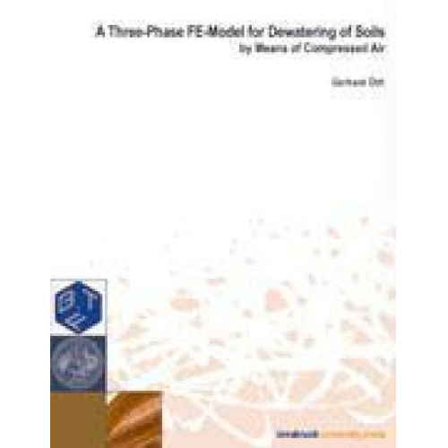 Gerhard Öttl - A Three Phase FE-Model for Dewatering of Soils by Means of Compressed Air