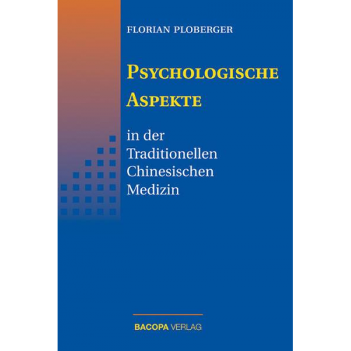 Florian Ploberger - Psychologische Aspekte in der Traditionellen Chinesischen Medizin