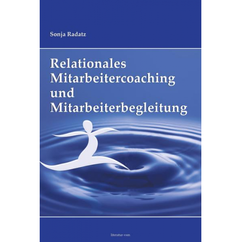 Sonja Radatz - Relationales Mitarbeitercoaching und Mitarbeiterbegleitung