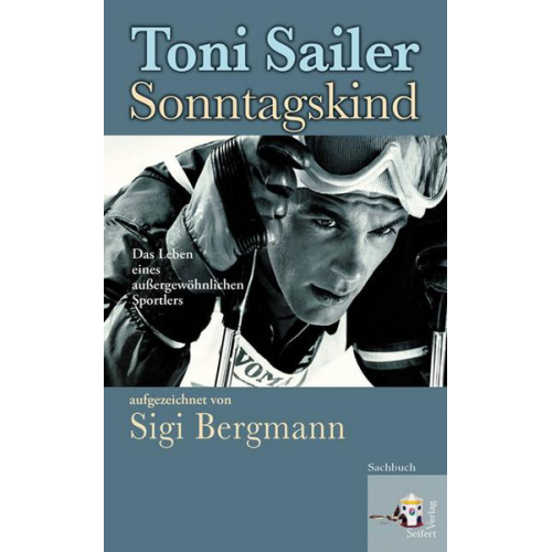 Toni Sailer & Sigi Bergmann - Toni Sailer Sonntagskind