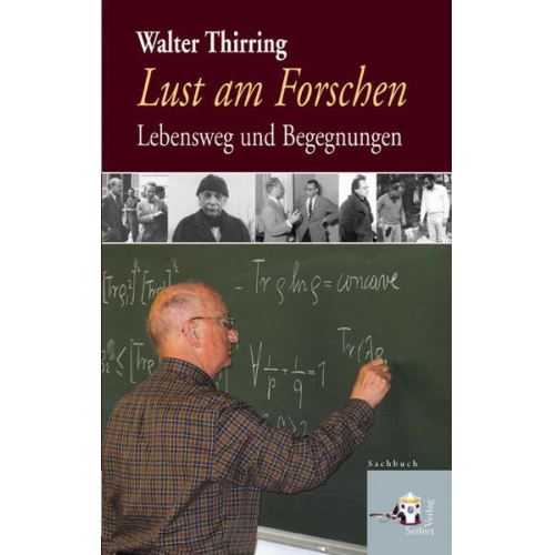 Walter Thirring - Lust am Forschen