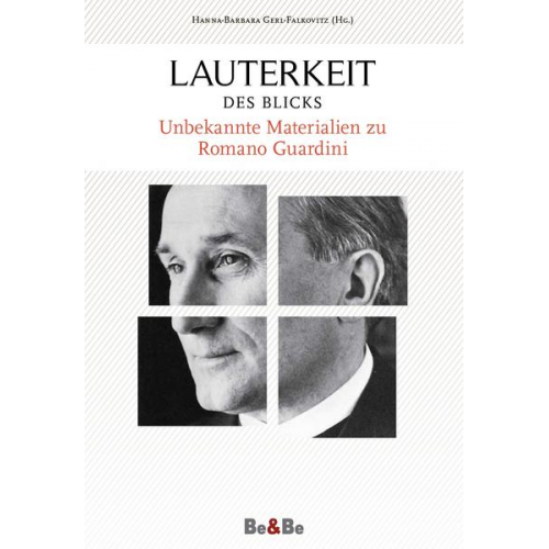 Romano Guardini & Hanna-Barbara Gerl-Falkovitz - Lauterkeit des Blicks