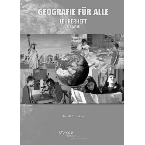 Eva Schreiner & Karin Herndl - Geografie für alle 2 - Lehrerbegleitheft