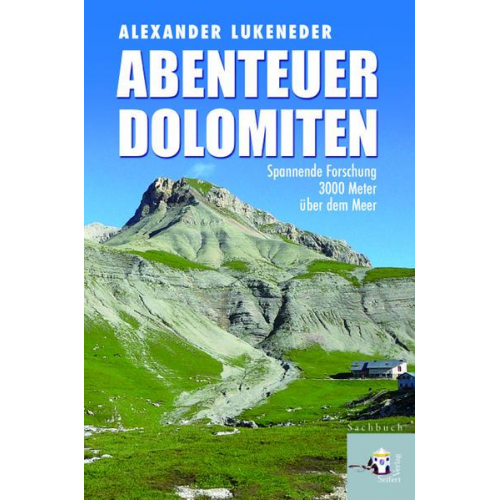 Alexander Lukeneder - Abenteuer Dolomiten