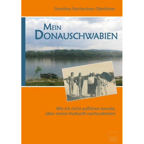 Dorothea Steinlechner-Oberläuter - Mein Donauschwabien