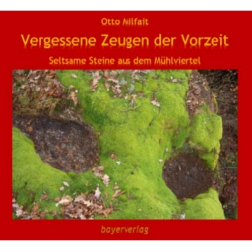 Otto Milfait - Vergessene Zeugen der Vorzeit