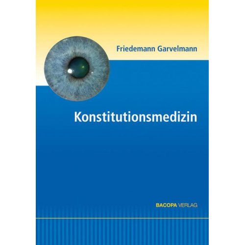 Friedemann Garvelmann - Konstitutionsmedizin