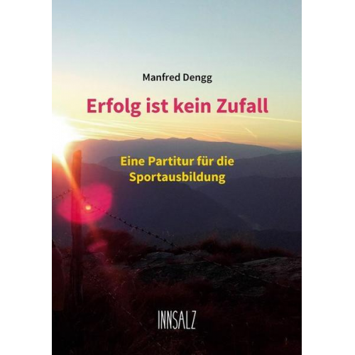 Manfred Dengg - Erfolg ist kein Zufall