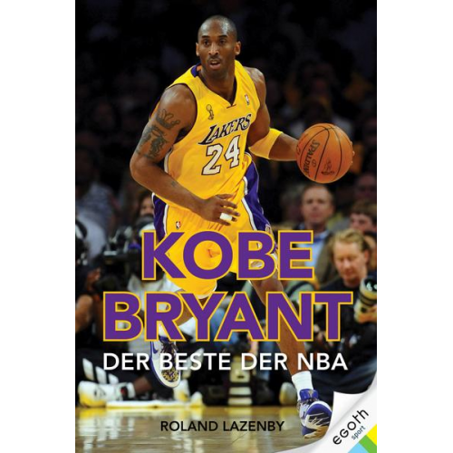 Roland Lazenby - Kobe Bryant