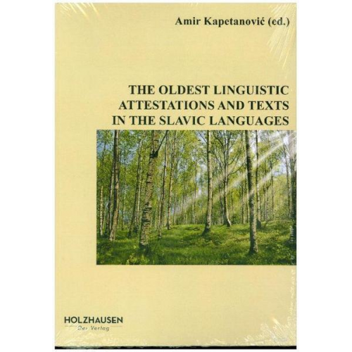 Amir Kapetanović - The Oldest Linguistic Attestations and Texts in The Slavic Languages