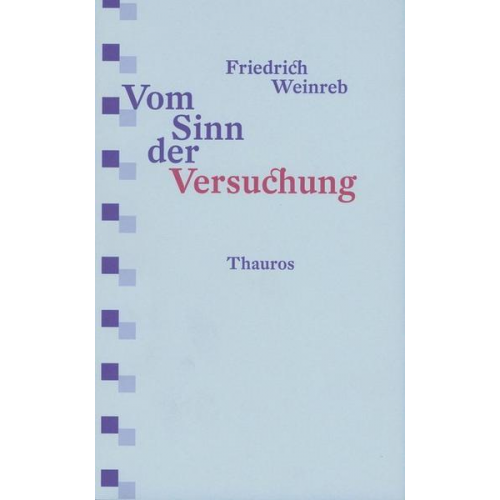 Friedrich Weinreb - Vom Sinn der Versuchung
