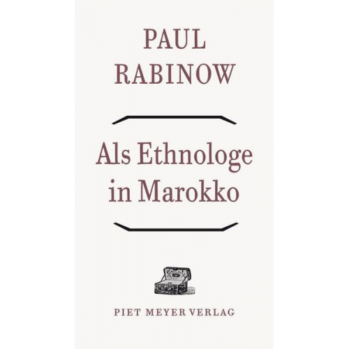 Paul Rabinow - Als Ethnologe in Marokko