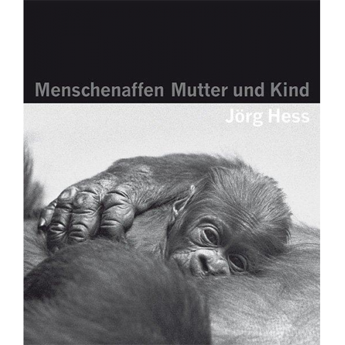 Jörg Hess - Menschenaffen - Mutter und Kind