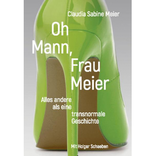 Claudia Sabine Meier - Oh Mann, Frau Meier