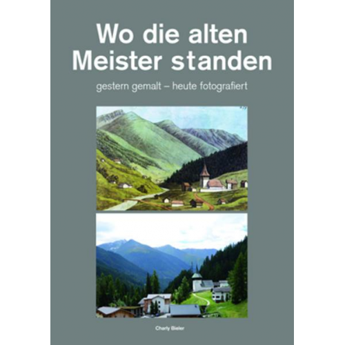 Charly Bieler - Wo die alten Meister standen