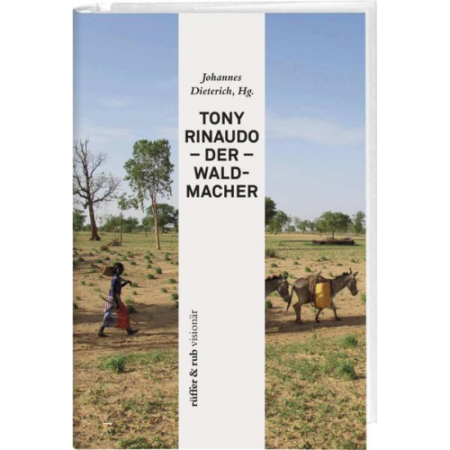 Tony Rinaudo - Der Waldmacher