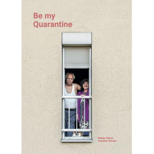 Caroline Stevan - Be my Quarantine