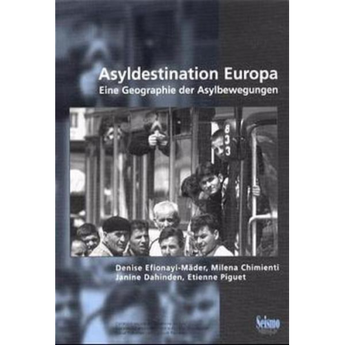 Denise Efionayi-Mäder & Milena Chimienti & Janine Dahinden & Etienne Piguet - Asyldestination Europa