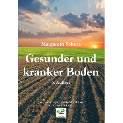 Margareth Sekera - Gesunder und kranker Boden