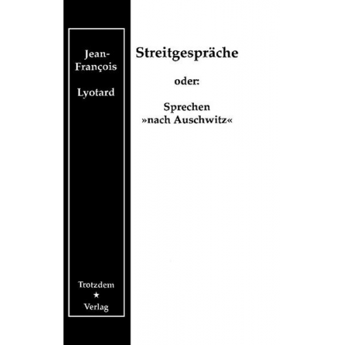 Jean F. Lyotard - Streitgespräche